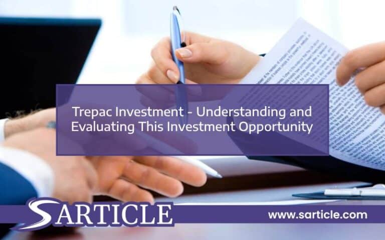Trepac Investment – Understanding and Evaluating This Investment Opportunity