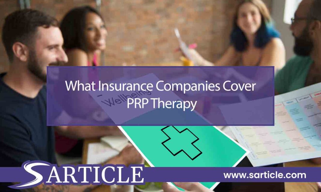 What Insurance Companies Cover PRP Therapy