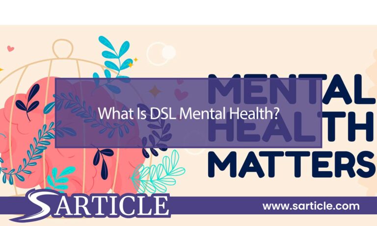 What Is DSL Mental Health? Understanding and Enhancing Well-Being.