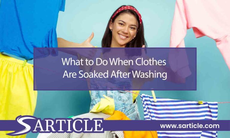 What to Do When Clothes Are Soaked After Washing