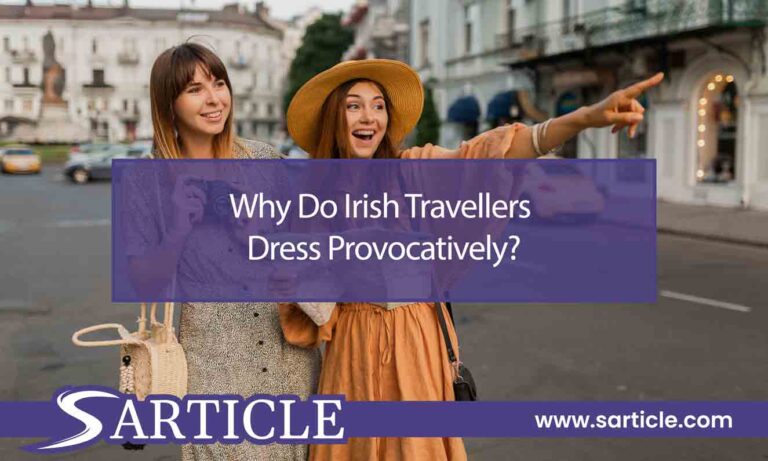 Why Do Irish Travelers Dress Provocatively?