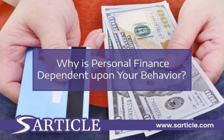 Why is Personal Finance Dependent upon Your Behavior?
