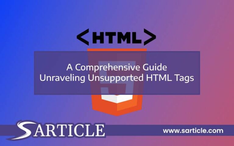 A Comprehensive Guide Unraveling Unsupported HTML Tags