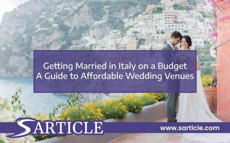 Getting Married in Italy on a Budget – A Guide to Affordable Wedding Venues