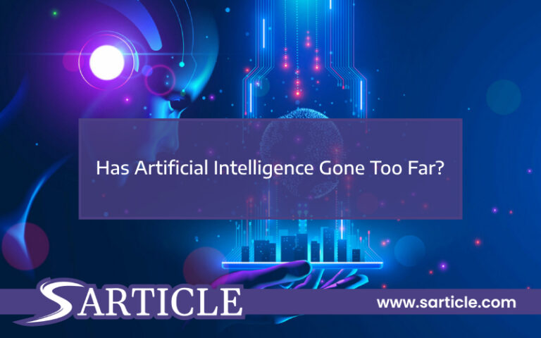 Has Artificial Intelligence Gone Too Far?