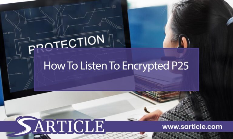 How To Listen To Encrypted P25