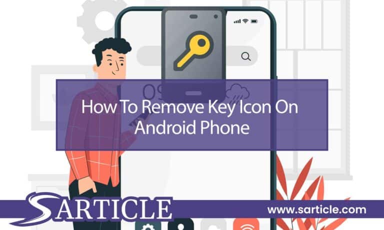 How To Remove Key Icon On Android Phone