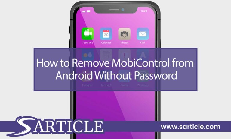How to Remove MobiControl from Android Without Password