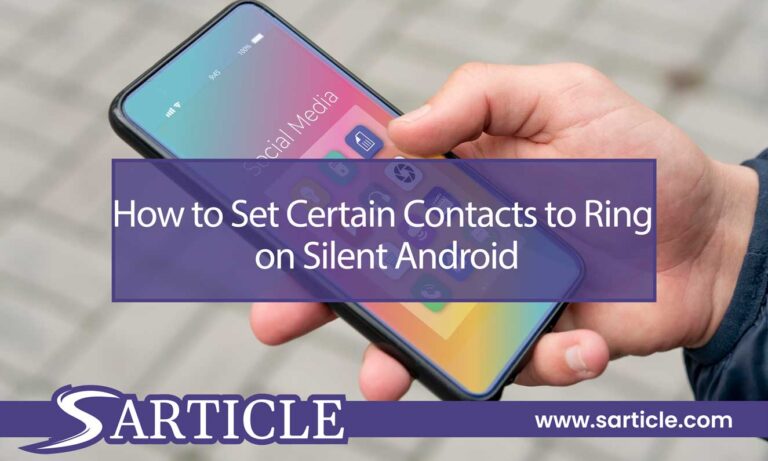How to Set Certain Contacts to Ring on Silent Android