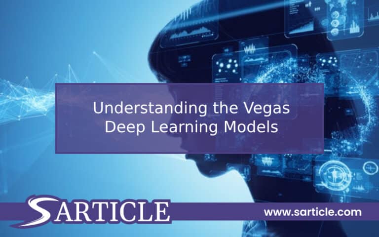 Understanding the Vegas Deep Learning Models