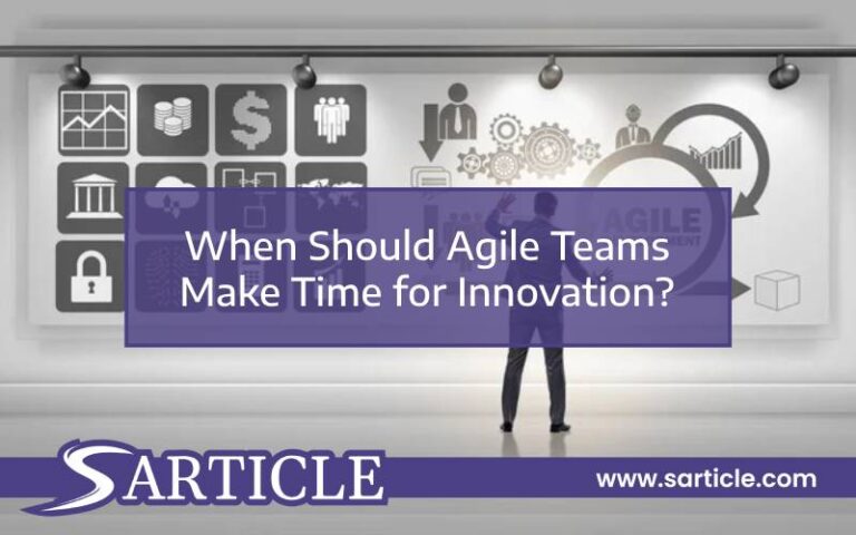 When Should Agile Teams Make Time for Innovation?