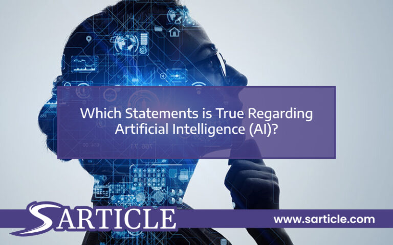 Which Statements are True Regarding Artificial Intelligence (AI)?