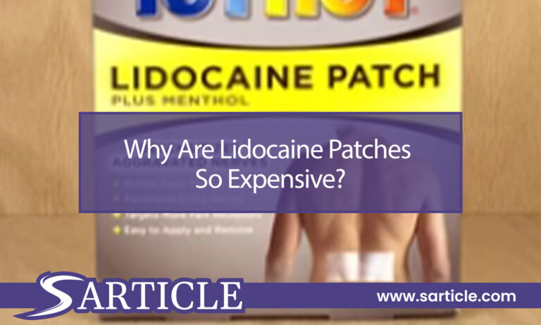 Why Are Lidocaine Patches So Expensive? Unveiling the Cost Factors