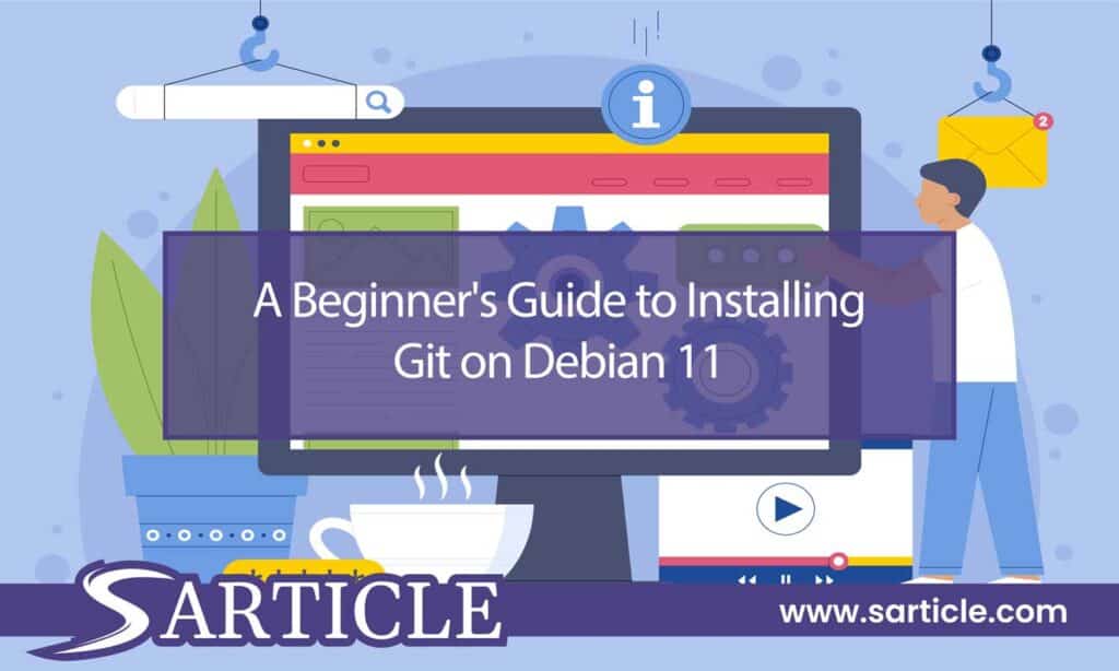 A Beginner's Guide to Installing Git on Debian 11 | SArticle