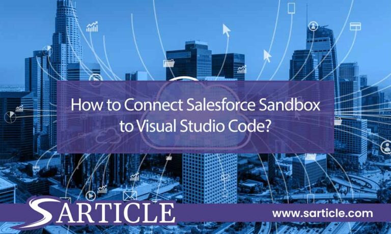 How to Connect Salesforce Sandbox to Visual Studio Code?