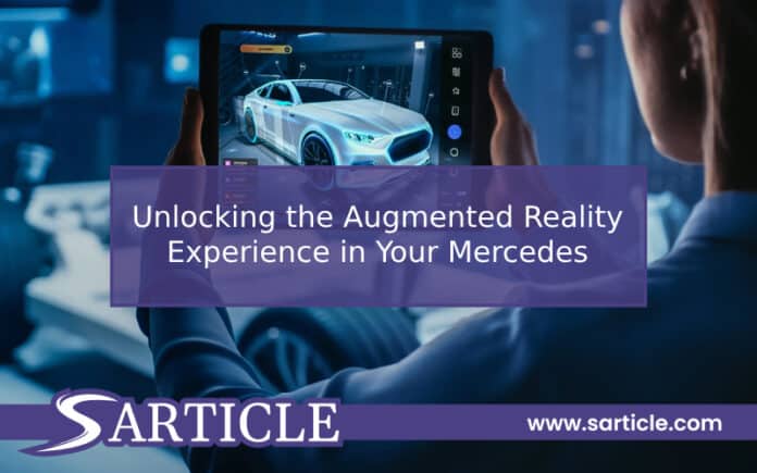 Unlocking the Augmented Reality Experience in Your Mercedes | SArticle