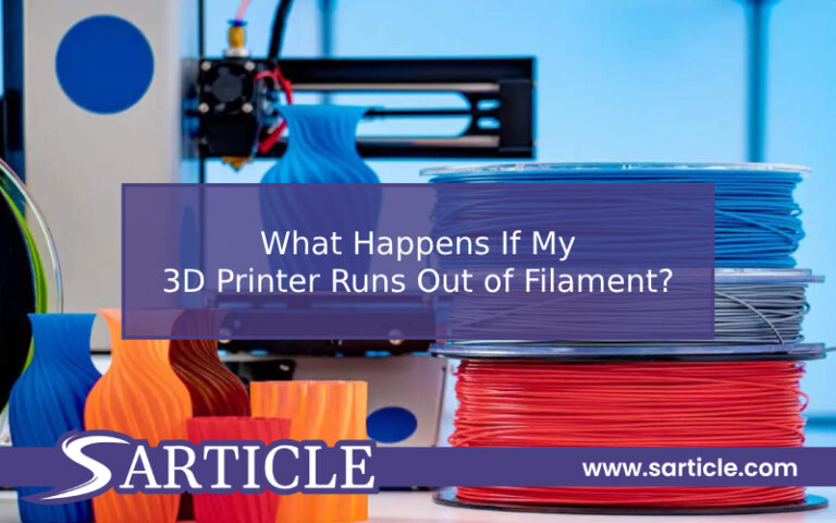 What Happens If My 3D Printer Runs Out of Filament?