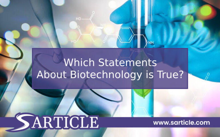 Which Statements About Biotechnology is True?
