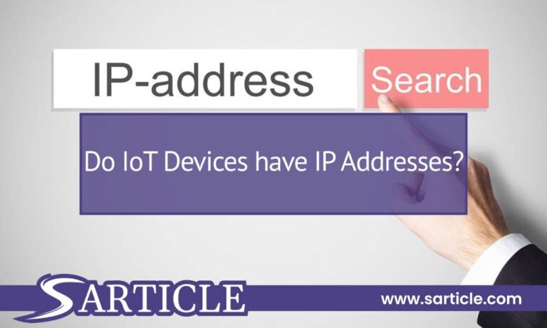 Do IoT Devices have IP Addresses?