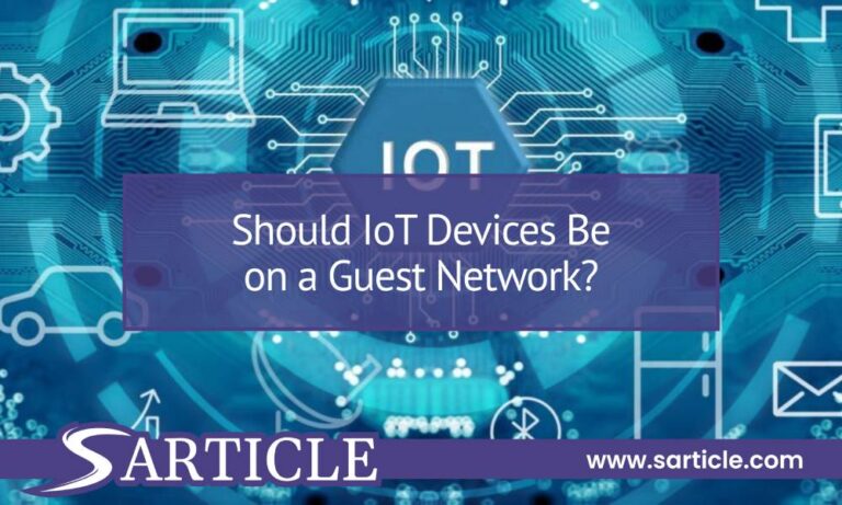 Should IoT Devices Be on a Guest Network?
