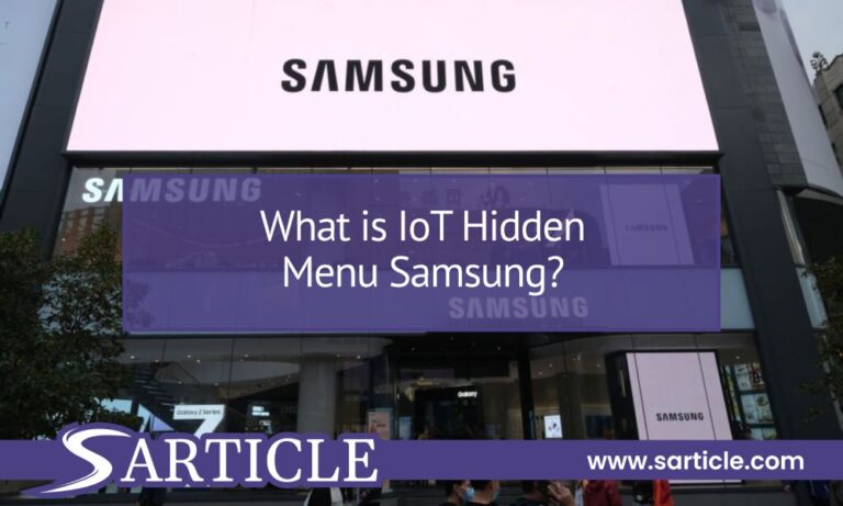 What is IoT Hidden Menu Samsung?