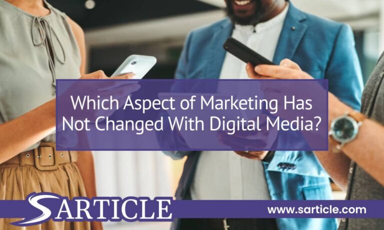 Which Aspect of Marketing Has Not Changed With Digital Media?
