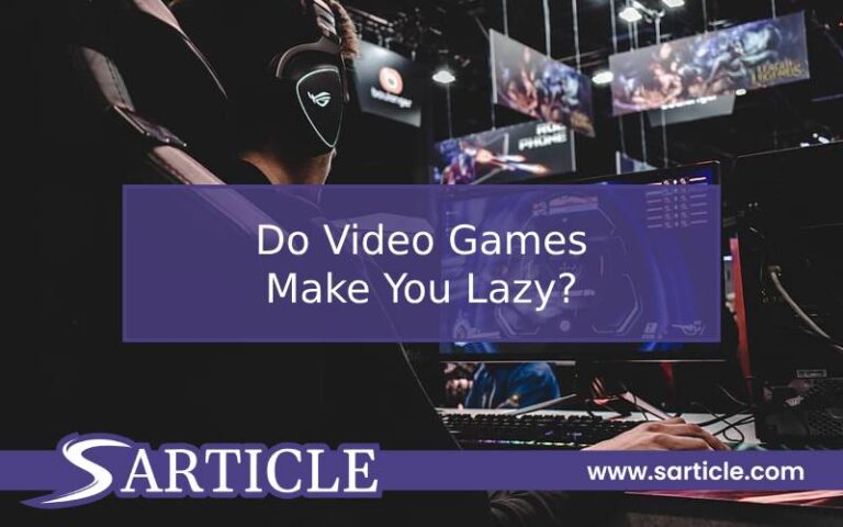 Do Video Games Make You Lazy?