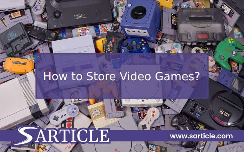 How to Store Video Games