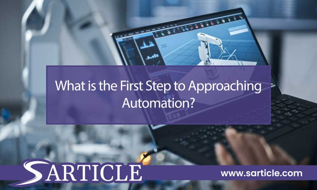 What is the First Step to Approaching Automation?