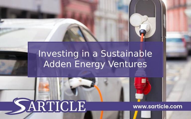 Investing in a Sustainable Adden Energy Ventures